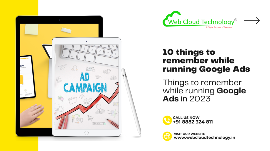 10 things to remember while running Google Ads in 2023