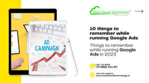 10 things to remember while running Google Ads in 2023